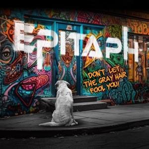 Cover for Epitaph · Don't Let The Gray Hair Fool You! (CD)