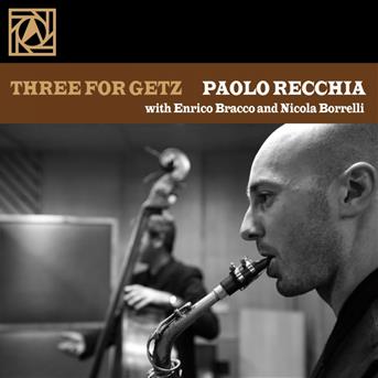 Three for Getz - Paolo Recchia - Muzyka - ALBORE JAZZ - 4560312310212 - 8 lipca 2013