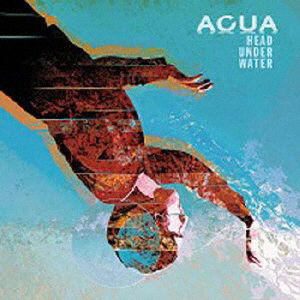 Cover for Acua · Head Under Water (CD) [Japan Import edition] (2020)