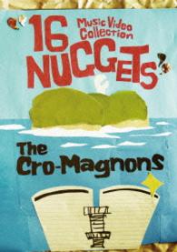 Cover for The Cro-magnons · 16 Nuggets -music Video Collection- (MDVD) [Japan Import edition] (2014)