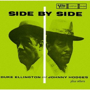 Side By Side - Duke Ellington & Johnny Hodges - Muziek - UNIVERSAL MUSIC JAPAN - 4988031451212 - 26 november 2021