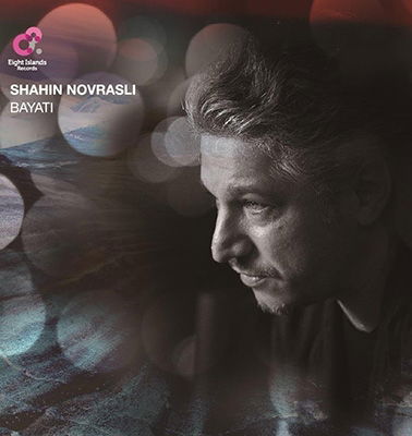 Cover for Shahin Novrasli · Bayati (LP) [Japan Import edition] (2022)