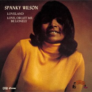 Cover for Spanky Wilson · Loveland (Edit) / Love or Let Me Be Lonely &lt;limited&gt; (LP) [Japan Import edition] (2021)