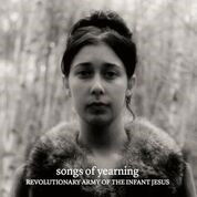 Cover for Revolutionary Army of the Infant Jesus · Songs of Yearning (LP) (2020)