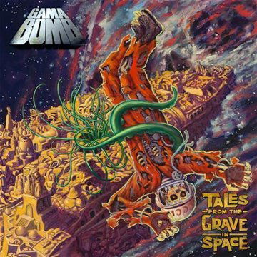 Cover for Gama Bomb · Tales From The Grave In Space (CD) [Limited edition] (2010)