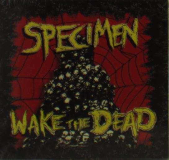 Wake the Dead - Specimen - Music - BATCAVE - 5060147129212 - May 21, 2013