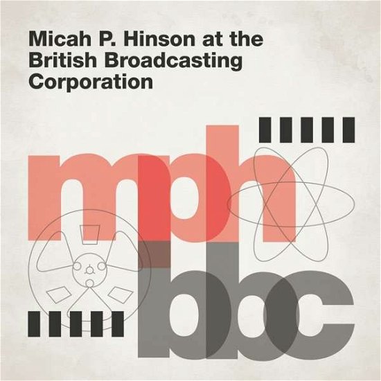 Micah P. Hinson At The British Broadcasting Co - Micah P. Hinson - Musik - FULL TIME HOBBY - 5060246129212 - 30 mars 2018