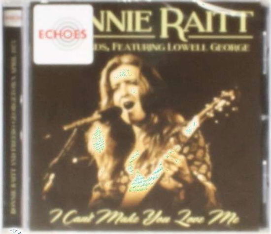 Cover for Featuring Lowell George Bonnie Raitt with Friends · I Can't Make You Love Me (CD) (2015)