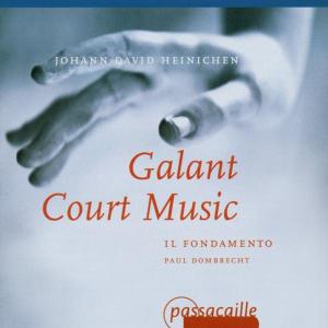 Galant Court Music: Oboeconcerto & Suiten - Heinichen / Il Fondamento / Dombrecht - Muziek - PASSACAILLE - 5425004849212 - 28 januari 2003