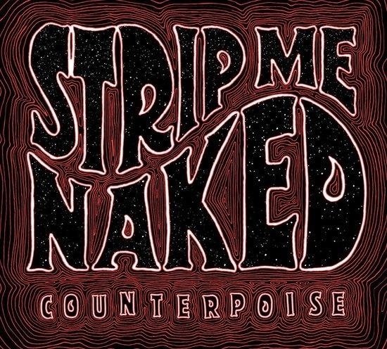 Cover for Strip Me Naked · Counteroise (CD) (2019)