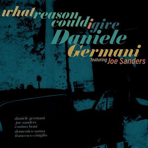 Cover for Daniele Germani · What Reason Could I Give (CD) (2021)