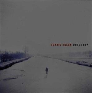 Cover for Dennis Kolen · Dennis Kolen - Dutchboy (CD) (2015)