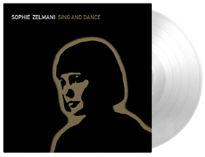 Cover for Sophie Zelmani · Sing And Dance (LP) [Crystal Clear Vinyl edition] (2025)