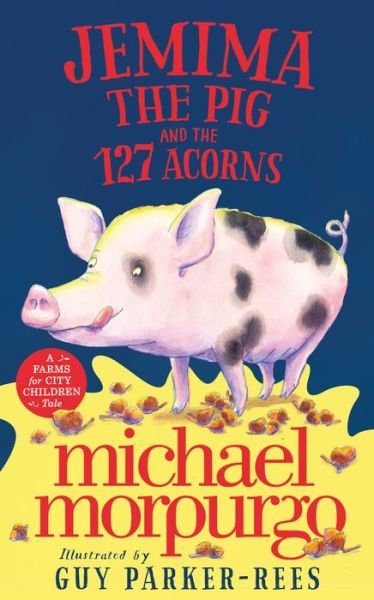 Cover for Michael Morpurgo · Jemima the Pig and the 127 Acorns (Paperback Book) (2022)