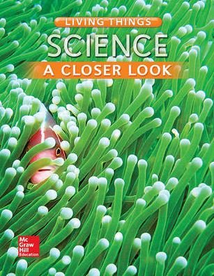Cover for McGraw-Hill · Science, a Closer Look, Grade 3, Living Things Student Edition (Bog) (2013)