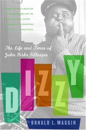 Cover for Donald L Maggin · Dizzy: The Life and Times of John Birks Gillespie (Paperback Book) [New edition] (2006)