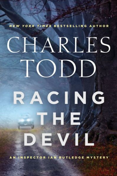 Cover for Charles Todd · Racing the Devil: An Inspector Ian Rutledge Mystery - Inspector Ian Rutledge Mysteries (Hardcover Book) (2017)