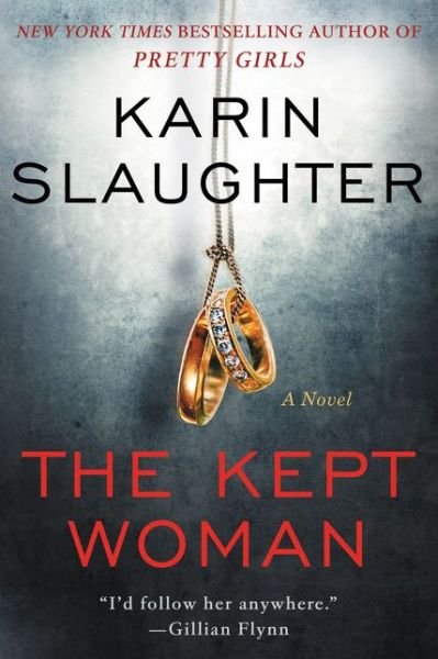Cover for Karin Slaughter · The Kept Woman: A Will Trent Thriller - Will Trent (Hardcover bog) (2016)
