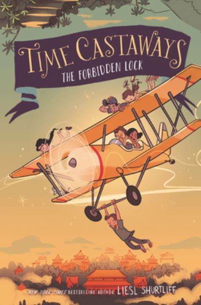 Cover for Liesl Shurtliff · Time Castaways #3: The Forbidden Lock - Time Castaways (Hardcover Book) (2020)