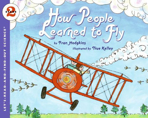 How People Learned to Fly - Let's-Read-and-Find-Out Science 2 - Fran Hodgkins - Boeken - HarperCollins - 9780064452212 - 16 oktober 2007