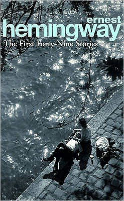 The First Forty-Nine Stories - Ernest Hemingway - Bøger - Cornerstone - 9780099339212 - 5. januar 1995
