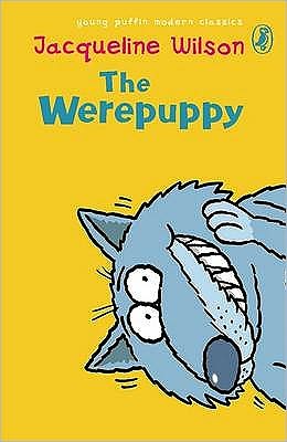 Cover for Jacqueline Wilson · The Werepuppy - Puffin Modern Classics (Paperback Book) (2004)