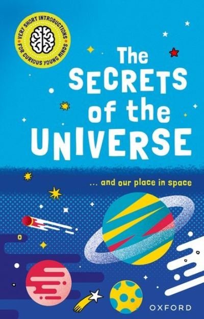 Cover for Mike Goldsmith · Very Short Introductions for Curious Young Minds: The Secrets of the Universe (Paperback Bog) (2022)