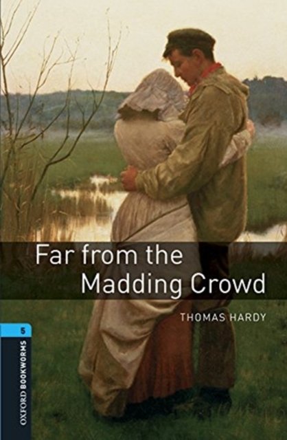 Cover for Thomas Hardy · Oxford Bookworms Library: Level 5:: Far From the Madding Crowd audio pack - Oxford Bookworms Library (Book) (2016)
