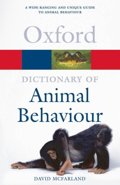 Cover for McFarland, David (Formerly fellow of Balliol College, Oxford) · A Dictionary of Animal Behaviour - Oxford Quick Reference (Paperback Book) (2006)