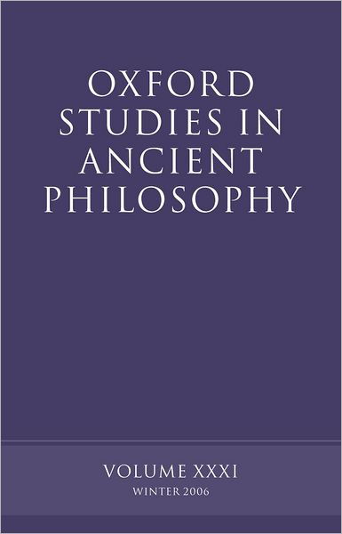 Cover for David Sedley · Oxford Studies in Ancient Philosophy XXXI: Winter 2006 - Oxford Studies in Ancient Philosophy (Hardcover Book) (2006)