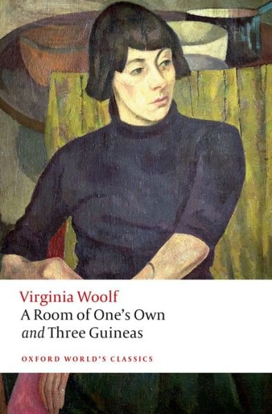 Cover for Virginia Woolf · A Room of One's Own and Three Guineas - Oxford World's Classics (Taschenbuch) [2 Revised edition] (2015)