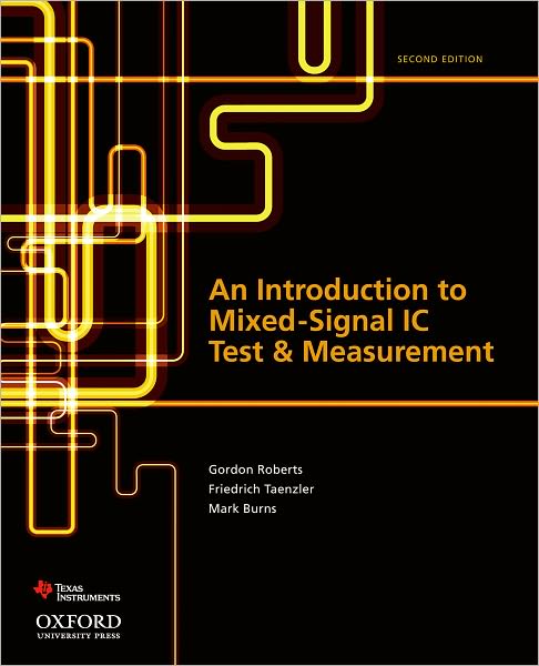 Cover for Mark Burns · An Introduction to Mixed-signal Ic Test and Measurement (Oxford Series in Electrical and Computer Engineering (Hardco) (Hardcover Book) (2011)