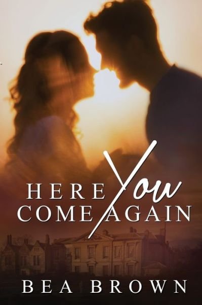 Cover for Bea Brown · Here You Come Again (Paperback Bog) (2019)