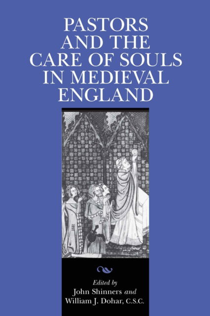 Cover for Pastors and the Care of Souls in Medieval England - Notre Dame Texts in Medieval Culture (Hardcover Book) (1998)