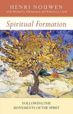 Spiritual Formation: Following The Movements Of The Spirit - Henri Nouwen - Books - SPCK Publishing - 9780281064212 - April 1, 2011