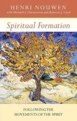 Cover for Henri Nouwen · Spiritual Formation: Following The Movements Of The Spirit (Paperback Book) (2011)