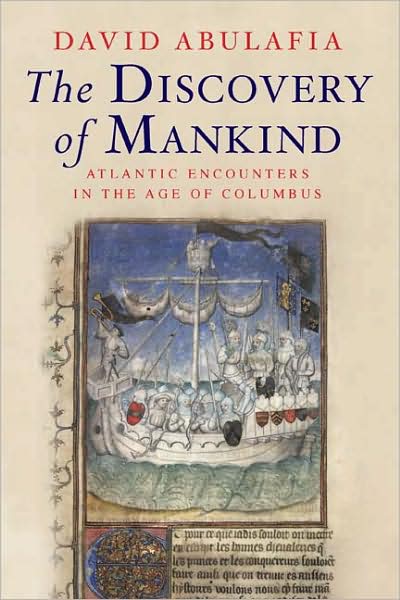 Cover for David Abulafia · The Discovery of Mankind: Atlantic Encounters in the Age of Columbus (Taschenbuch) (2009)