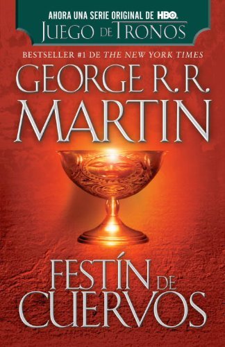 Cover for George R.r. Martin · Festín De Cuervos (Cancion De Hielo Y Fuego / a Song of Ice and Fire) (Spanish Edition) (Taschenbuch) [Spanish, Tra edition] (2012)