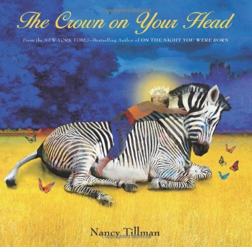 Cover for Nancy Tillman · The Crown on Your Head (Hardcover Book) (2011)