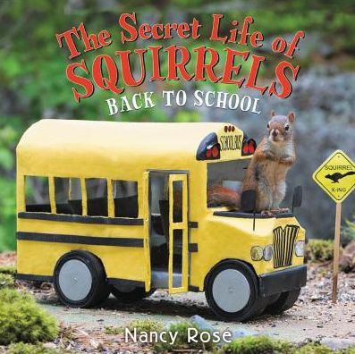 Cover for Nancy Rose · The Secret Life of Squirrels: Back to School! (Inbunden Bok) (2018)