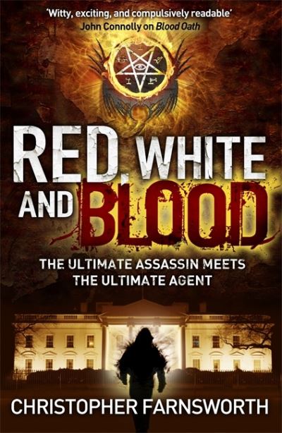 Cover for Christopher Farnsworth · Red, White, and Blood: The President's Vampire 3 (Paperback Book) (2013)