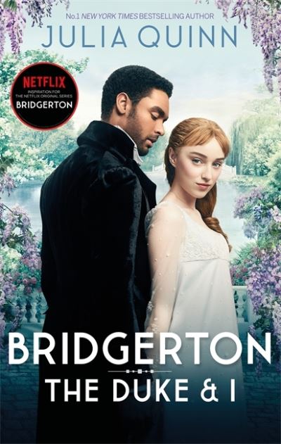 Bridgerton: The Duke and I (Bridgertons Book 1): The Sunday Times bestselling inspiration for the Netflix Original Series Bridgerton - Julia Quinn - Livros - Little, Brown Book Group - 9780349429212 - 1 de dezembro de 2020