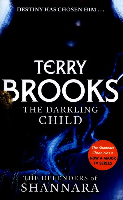 Cover for Terry Brooks · The Darkling Child: The Defenders of Shannara - The Defenders of Shannara (Paperback Book) (2016)