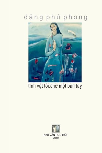 Cover for Van Hoc Moi · Tinh Vat Toi Cho Mot Ban Tay (Paperback Book) (2019)