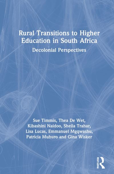 Cover for Sue Timmis · Rural Transitions to Higher Education in South Africa: Decolonial Perspectives (Hardcover Book) (2021)