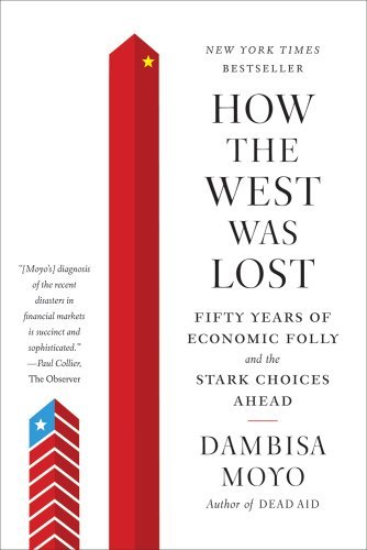 Cover for Dambisa Moyo · How the West Was Lost (Paperback Bog) [Reprint edition] (2012)