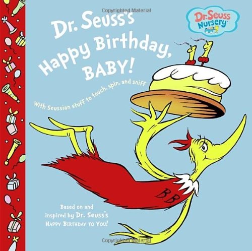 Dr. Seuss's Happy Birthday, Baby! - Dr. Seuss Nursery Collection - Dr. Seuss - Bücher - Random House Children's Books - 9780375846212 - 27. Januar 2009
