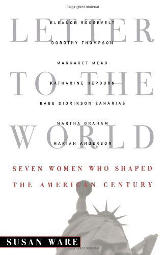 Cover for Susan Ware · Letter to the World: Seven Women Who Shaped the American Century (Paperback Book) (2024)