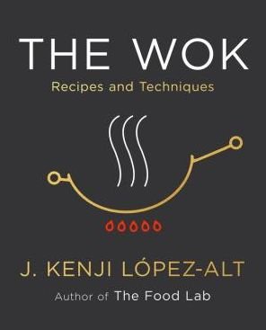 Cover for J. Kenji Lopez-Alt · The Wok: Recipes and Techniques (Inbunden Bok) (2022)