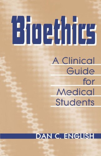 Cover for Dan C. English · Bioethics: A Clinical Guide for Medical Students (Paperback Book) (1994)